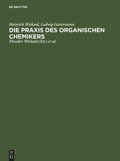 Cover: Die Praxis des organischen Chemikers - De Gruyter