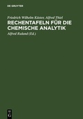 Cover: Rechentafeln f&uuml;r die chemische Analytik - De Gruyter