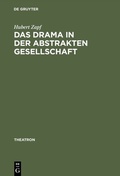 Cover: Das Drama in der abstrakten Gesellschaft - De Gruyter