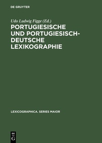 Abbildung von: Portugiesische und portugiesisch-deutsche Lexikographie - De Gruyter
