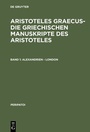 Cover: Aristoteles Graecus - Die griechischen Manuskripte des Aristoteles / Alexandrien - London - De Gruyter