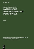 Cover: Lateinische Osterfeiern und Osterspiele / Lateinische Osterfeiern und Osterspiele V - De Gruyter