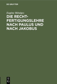 Abbildung von: Die Rechtfertigungslehre nach Paulus und nach Jakobus - De Gruyter