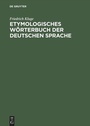Bild: Etymologisches Wörterbuch der deutschen Sprache - De Gruyter