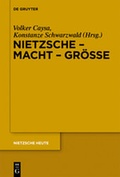 Cover: Nietzsche - Macht - Gr&ouml;&szlig;e - De Gruyter