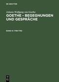 Cover: Johann Wolfgang von Goethe: Goethe - Begegnungen und Gespr&auml;che / 1786-1792 - De Gruyter