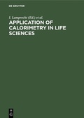 Cover: Application of Calorimetry in Life Sciences - De Gruyter