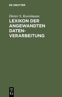Abbildung von: Lexikon der angewandten Datenverarbeitung - De Gruyter