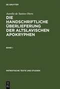 Abbildung von: Die handschriftliche Überlieferung der Altslavischen Apokryphen - De Gruyter