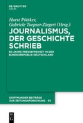 Cover: Journalismus, der Geschichte schrieb - De Gruyter Saur