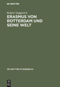 Cover: Erasmus von Rotterdam und seine Welt - De Gruyter