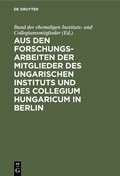 Bild: Aus den Forschungsarbeiten der Mitglieder des Ungarischen Instituts und des Collegium Hungaricum in Berlin - De Gruyter