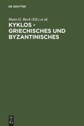 Cover: Kyklos - Griechisches und Byzantinisches - De Gruyter
