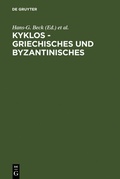 Cover: Kyklos - Griechisches und Byzantinisches - De Gruyter