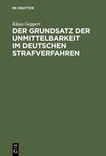 Cover: Der Grundsatz der Unmittelbarkeit im deutschen Strafverfahren - De Gruyter