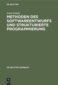 Cover: Methoden des Softwareentwurfs und strukturierte Programmierung - De Gruyter