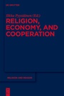 Cover: Religion, Economy, and Cooperation - De Gruyter