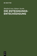 Cover: Die Enteignungsentsch&auml;digung - De Gruyter