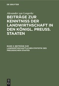 Cover: Beitr&auml;ge zur landwirthschaftlichen Statistik des Preu&szlig;ischen Staates - De Gruyter
