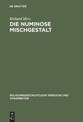 Cover: Die numinose Mischgestalt - De Gruyter