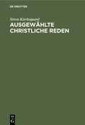 Cover: Ausgew&auml;hlte christliche Reden - De Gruyter