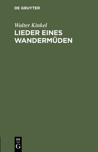 Abbildung von: Lieder eines Wandermüden - De Gruyter