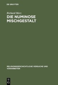 Cover: Die numinose Mischgestalt - De Gruyter