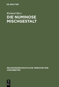 Cover: Die numinose Mischgestalt - De Gruyter