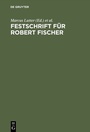 Cover: Festschrift für Robert Fischer - De Gruyter