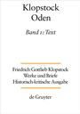 Cover: Friedrich Gottlieb Klopstock: Werke und Briefe. Abteilung Werke I: Oden / Text - De Gruyter