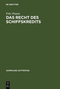 Abbildung von: Das Recht des Schiffskredits - De Gruyter