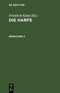 Cover: Die Harfe. B&auml;ndchen 3 - De Gruyter
