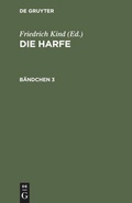Cover: Die Harfe. B&auml;ndchen 3 - De Gruyter