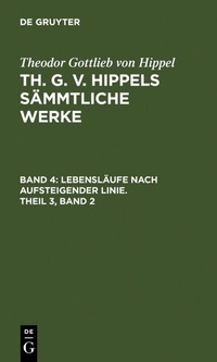 Abbildung von: Lebensläufe nach aufsteigender Linie, Theil 3, Band 2 - De Gruyter