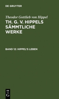 Abbildung von: Hippel's Leben - De Gruyter