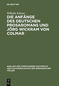 Cover: Die Anf&auml;nge des deutschen Prosaromans und J&ouml;rg Wickram von Colmar - De Gruyter