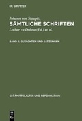 Cover: Johann von Staupitz: S&auml;mtliche Schriften / Gutachten und Satzungen - De Gruyter