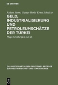 Cover: Geld, Industrialisierung und Petroleumsch&auml;tze der T&uuml;rkei - De Gruyter