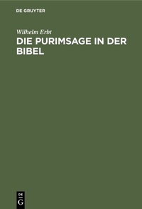 Abbildung von: Die Purimsage in der Bibel - De Gruyter