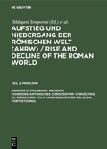 Cover: Religion (Vorkonstantinisches Christentum: Verh&auml;ltnis zu r&ouml;mischem Staat und heidnischer Religion, Fortsetzung) - De Gruyter