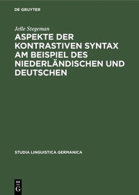Abbildung von: Aspekte der kontrastiven Syntax am Beispiel des Niederländischen und Deutschen - De Gruyter