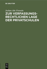 Abbildung von: Zur verfassungsrechtlichen Lage der Privatschulen - De Gruyter