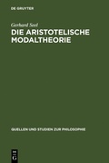 Cover: Die Aristotelische Modaltheorie - De Gruyter