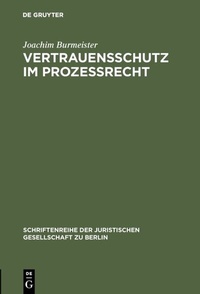 Abbildung von: Vertrauensschutz im Prozeßrecht - De Gruyter