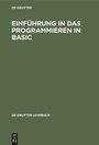 Cover: Einführung in das Programmieren in BASIC - De Gruyter