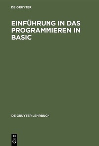 Abbildung von: Einführung in das Programmieren in BASIC - De Gruyter
