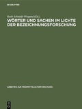 Cover: W&ouml;rter und Sachen im Lichte der Bezeichnungsforschung - De Gruyter