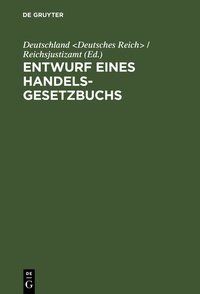 Abbildung von: Entwurf eines Handelsgesetzbuchs - De Gruyter