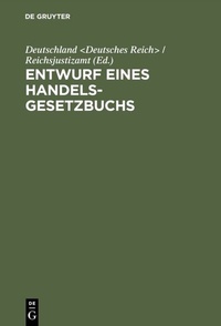 Abbildung von: Entwurf eines Handelsgesetzbuchs - De Gruyter