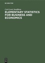 Cover: Elementary Statistics for Business and Economics - De Gruyter